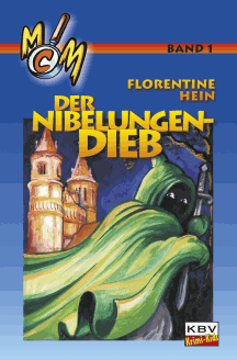 Florentine Hein: Der Nibelungen-Dieb