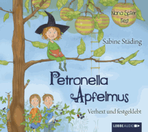 Sabine Städing: Petronella Apfelmus - Verhext und festgeklebt