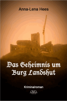 Anna-Lena Hees: Das Geheimnis um Burg Landshut