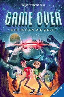 Susanne Rauchhaus: Game Over. Wir retten die Welt!