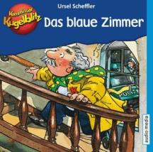 Ursel Scheffler: Kommissar Kugelblitz – Das blaue Zimmer
