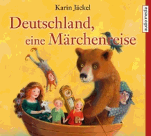 Karin Jäckel: Deutschland, eine Märchenreise