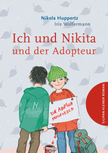 Nikola Huppertz: Ich und Nikita und der Adopteuer