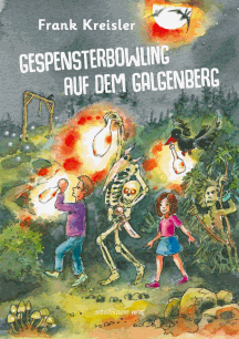 Frank Kreisler: Gespensterbowling auf dem Galgenberg