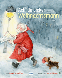 Ursel Scheffler: Ach, du dicker Weihnachtsmann