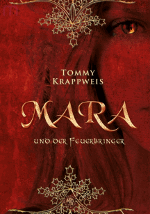 Tommy Krappweis: Mara 1 - Mara und der Feuerbringer