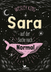 Wesley King: Sara auf der Suche nach Normal