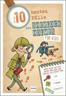 Sandra Lebrun: Sherlock Holmes für Kids: Die 10 besten Fälle