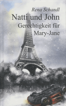 Rena Schandl: Gerechtigkeit für Mary-Jane - Natti und John. Bd 4