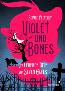 Sophie Cleverly: Der lebende Tote von Seven Gates