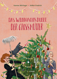 Hannes Wirlinger: Das Weihnachtsduell der Großmütter