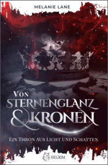Melanie Lane: Von Sternenglanz & Kronen