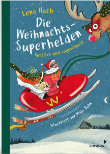 Lena Hach: Die Weihnachtssuperhelden - Verflixt und zugeschneit