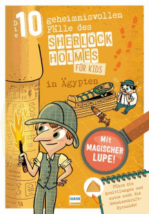 Sandra Lebrun: Sherlock Holmes für Kids: Die 10 geheimnisvollen Fälle des Sherlock Holmes in Ägypten 