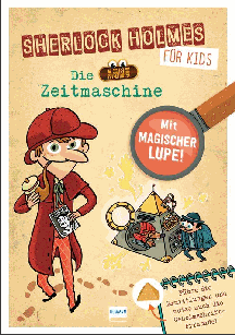 Sandra Lebrun: Sherlock Holmes für Kids: Die Zeitmaschine