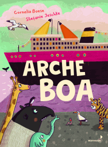Cornelia Boese: Arche Boa