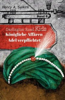 Henry A. Selkirk: Königliche Affären - Teil 1: Adel verpflichtet